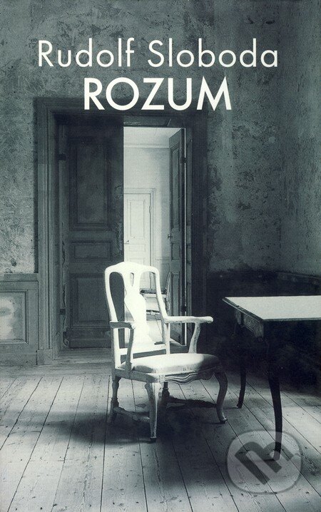 Kniha: Rozum (Rudolf Sloboda). Slovart, 2002 Kniha: Rozum (Rudolf Sloboda). Slovart, 2002