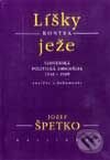 Kniha: Líšky kontra ježe slovenská politická emigrácia 1948-1989 (Jozef Špetko). Kalligram, 2002 Kniha: Líšky kontra ježe slovenská politická emigrácia 1948-1989 (Jozef Špetko). Kalligram, 2002