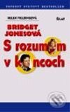 Kniha: Bridget Jonesová: S rozumom v koncoch (Helen Fielding). Ikar, 2002 Kniha: Bridget Jonesová: S rozumom v koncoch (Helen Fielding). Ikar, 2002