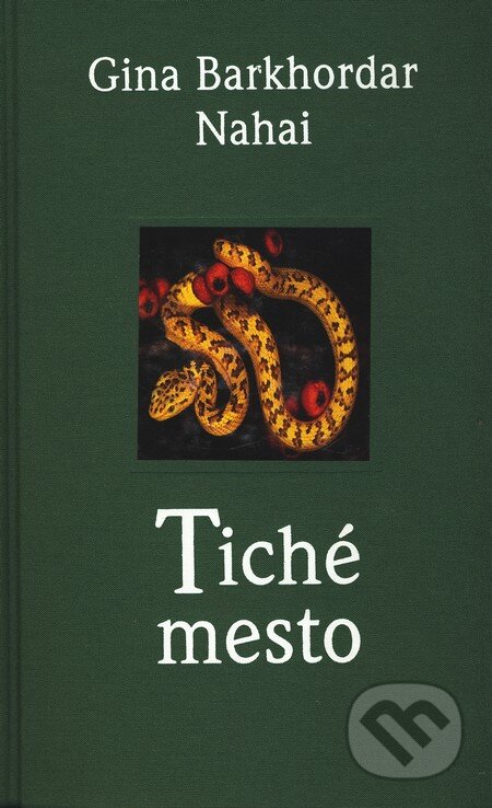 Kniha: Tiché mesto (Gina B. Nahai). Slovart, 2002 Kniha: Tiché mesto (Gina B. Nahai). Slovart, 2002