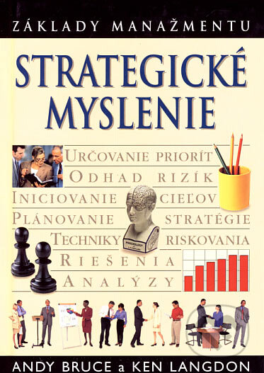 Kniha: Strategické myslenie (Autorský kolektiv). Slovart, 2002 Kniha: Strategické myslenie (Autorský kolektiv). Slovart, 2002