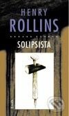 Kniha: Solipsista (Henry Rollins), 2002 Kniha: Solipsista (Henry Rollins), 2002