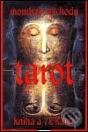 Kniha: Tarot Moudrost východu (Autorský kolektív). Synergie, 2002 Kniha: Tarot Moudrost východu (Autorský kolektív). Synergie, 2002