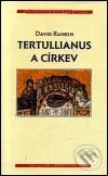 Kniha: Tertullianus a církev (David Rankin). Centrum pro studium demokracie a kultury, 2002 Kniha: Tertullianus a církev (David Rankin). Centrum pro studium demokracie a kultury, 2002