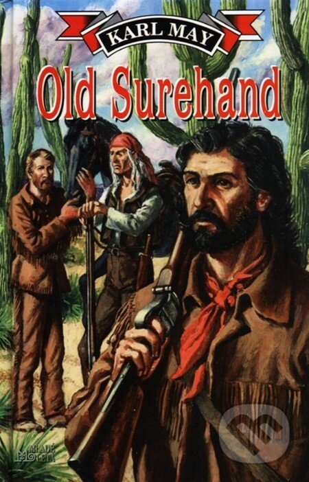 Kniha: Old Surehand (Karl May). Slovenské pedagogické nakladateľstvo - Mladé letá, 2002 Kniha: Old Surehand (Karl May). Slovenské pedagogické nakladateľstvo - Mladé letá, 2002