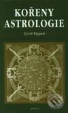 Kniha: Kořeny astrologie (Cyril Fagan). Dobra, 2002 Kniha: Kořeny astrologie (Cyril Fagan). Dobra, 2002
