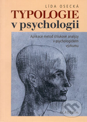 Kniha: Typologie v psychologii (Lída Osecká). Academia, 2002 Kniha: Typologie v psychologii (Lída Osecká). Academia, 2002