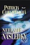 Kniha: Neblahé následky (Patricia Cornwell). Ikar, 2002 Kniha: Neblahé následky (Patricia Cornwell). Ikar, 2002