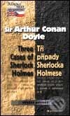 Kniha: Three Cases of Sherlock Holmes / Tři případy Sherlocka Holmese (Arthur Conan Doyle). Garamond, 2002 Kniha: Three Cases of Sherlock Holmes / Tři případy Sherlocka Holmese (Arthur Conan Doyle). Garamond, 2002