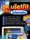 Kniha: Jak ušetřit díky Internetu (Jiří Lapáček). Computer Press, 2002 Kniha: Jak ušetřit díky Internetu (Jiří Lapáček). Computer Press, 2002