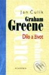 Kniha: Graham Greene (Jan Čulík). Academia, 2002 Kniha: Graham Greene (Jan Čulík). Academia, 2002
