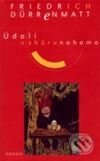 Kniha: Údolí vzhůru nohama (Friedrich Dürrenmatt). Odeon CZ, 2002 Kniha: Údolí vzhůru nohama (Friedrich Dürrenmatt). Odeon CZ, 2002