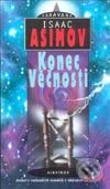 Kniha: Konec věčnosti (Isaac Asimov). Albatros CZ, 2002 Kniha: Konec věčnosti (Isaac Asimov). Albatros CZ, 2002