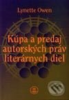 Kniha: Kúpa a predaj autorských práv literárnych diel (Lynette Owen). Chronos, 2002 Kniha: Kúpa a predaj autorských práv literárnych diel (Lynette Owen). Chronos, 2002