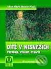 Kniha: Dítě v nesnázích (Julian Elliott a Maurice Place). Grada, 2002 Kniha: Dítě v nesnázích (Julian Elliott a Maurice Place). Grada, 2002