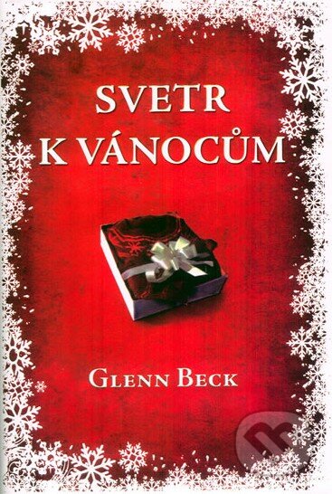 Kniha: Svetr k Vánocům (Glenn Beck). Columbus, 2009 Kniha: Svetr k Vánocům (Glenn Beck). Columbus, 2009