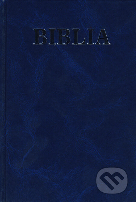 Kniha: Biblia (tmavomodrá) (Tranoscius). Tranoscius, 2010 Kniha: Biblia (tmavomodrá) (Tranoscius). Tranoscius, 2010