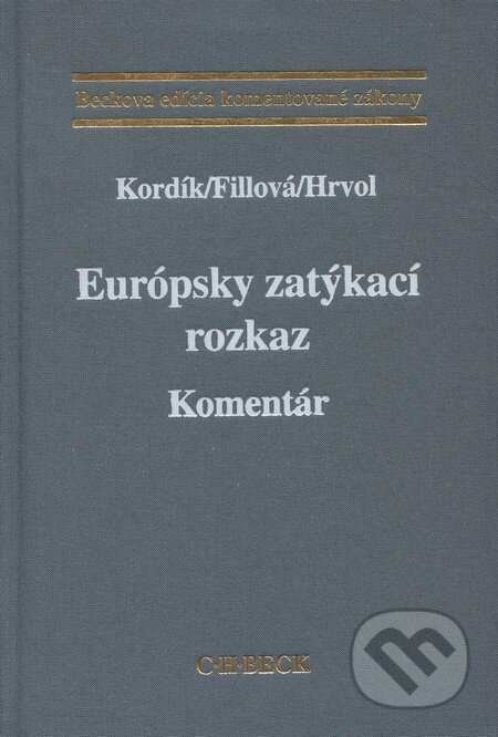Kniha: Európsky zatýkací rozkaz (Marek Kordík a kolektív). C. H. Beck, 2011 Kniha: Európsky zatýkací rozkaz (Marek Kordík a kolektív). C. H. Beck, 2011