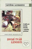 Kniha: Dvojí tvář lenosti (Kateřina Lachmanová). Karmelitánské nakladatelství, 2001 Kniha: Dvojí tvář lenosti (Kateřina Lachmanová). Karmelitánské nakladatelství, 2001
