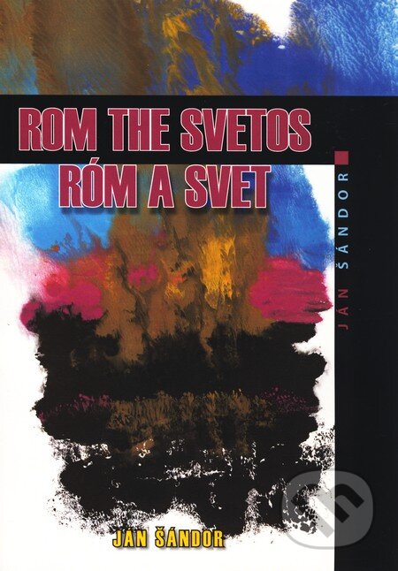 Kniha: Rom the svetos / Róm a svet (Ján Šándor). Vydavateľstvo Kultúrneho združenia národností a etník Slovenskej republiky, 2010 Kniha: Rom the svetos / Róm a svet (Ján Šándor). Vydavateľstvo Kultúrneho združenia národností a etník Slovenskej republiky, 2010