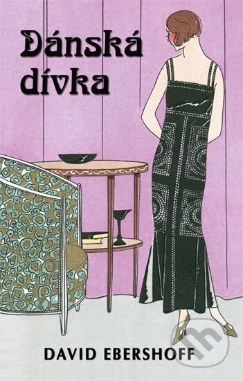 Kniha: Dánská dívka (David Ebershoff). Domino, 2011 Kniha: Dánská dívka (David Ebershoff). Domino, 2011