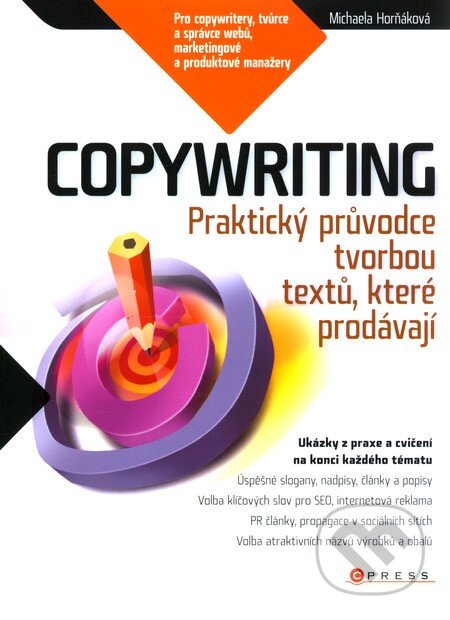 Kniha: Copywriting (Michaela Horňáková). Computer Press, 2011 Kniha: Copywriting (Michaela Horňáková). Computer Press, 2011