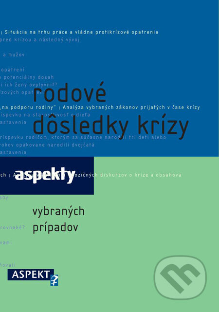 Kniha: Rodové dôsledky krízy (Aspekt). Aspekt, 2011 Kniha: Rodové dôsledky krízy (Aspekt). Aspekt, 2011