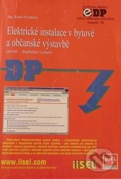 Kniha: Elektrické instalace v bytové a občanské výstavbě (Karel Dvořáček). IN-EL, spol. s r.o., 2004 Kniha: Elektrické instalace v bytové a občanské výstavbě (Karel Dvořáček). IN-EL, spol. s r.o., 2004