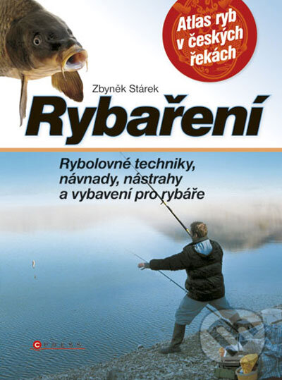 Kniha: Rybaření (Zbyněk Stárek). Computer Press, 2011 Kniha: Rybaření (Zbyněk Stárek). Computer Press, 2011