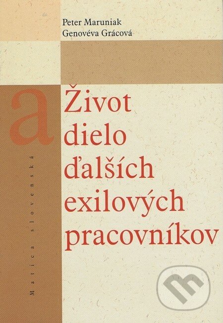 Kniha: Život a dielo ďalších exilových pracovníkov (Genovéva Grácová a Peter Maruniak). Matica slovenská, 2010 Kniha: Život a dielo ďalších exilových pracovníkov (Genovéva Grácová a Peter Maruniak). Matica slovenská, 2010