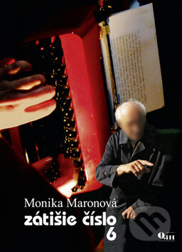 Kniha: Zátišie číslo 6 (Monika Maronová). Q111, 2011 Kniha: Zátišie číslo 6 (Monika Maronová). Q111, 2011