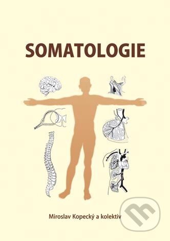 Kniha: Somatologie (Miroslav Kopecký a kolektiv). Univerzita Palackého v Olomouci, 2009 Kniha: Somatologie (Miroslav Kopecký a kolektiv). Univerzita Palackého v Olomouci, 2009