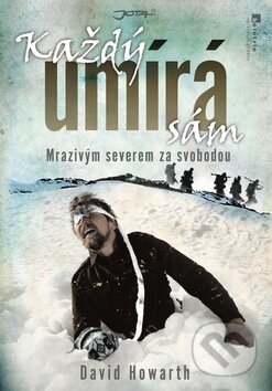 Kniha: Každý umírá sám (David Howarth). Jota, 2011 Kniha: Každý umírá sám (David Howarth). Jota, 2011