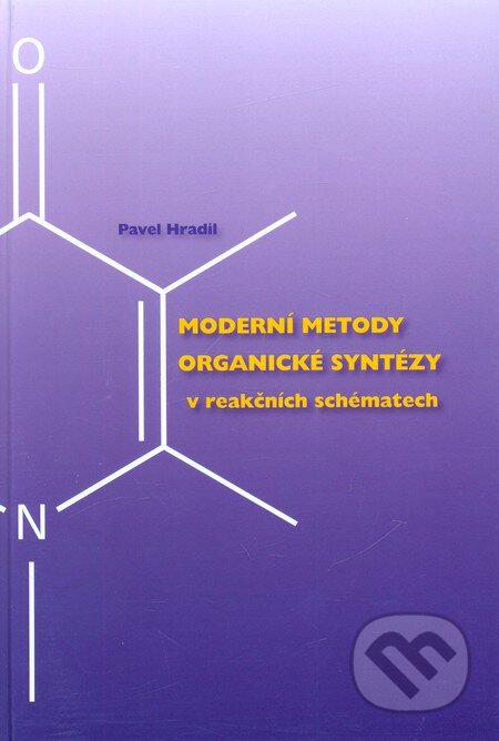 Kniha: Moderní metody organické syntézy v reakčních schématech (Pavel Hradil). Univerzita Palackého v Olomouci, 2007 Kniha: Moderní metody organické syntézy v reakčních schématech (Pavel Hradil). Univerzita Palackého v Olomouci, 2007