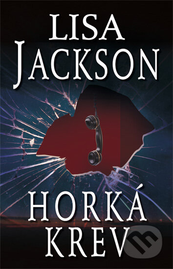 Kniha: Horká krev (Lisa Jackson). Domino, 2011 Kniha: Horká krev (Lisa Jackson). Domino, 2011