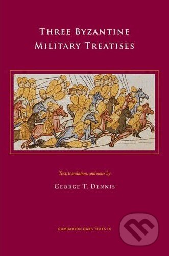 Three Byzantine Military Treatises, Dumbarton Oaks Research Library and Collection