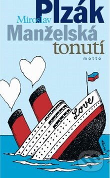 Kniha: Manželská tonutí (Miroslav Plzák). Motto, 2011 Kniha: Manželská tonutí (Miroslav Plzák). Motto, 2011