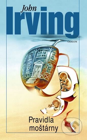 Kniha: Pravidla moštárny (John Irving). Odeon CZ, 2008 Kniha: Pravidla moštárny (John Irving). Odeon CZ, 2008