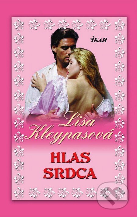Kniha: Hlas srdca (Lisa Kleypas). Ikar, 2012 Kniha: Hlas srdca (Lisa Kleypas). Ikar, 2012