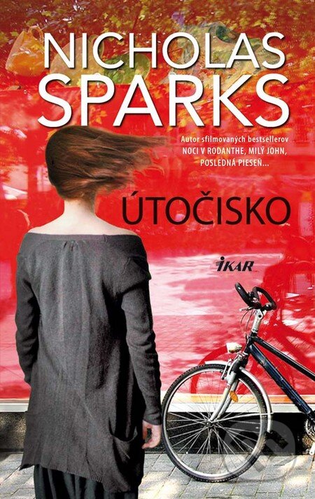 Kniha: Útočisko (Nicholas Sparks). Ikar, 2011 Kniha: Útočisko (Nicholas Sparks). Ikar, 2011