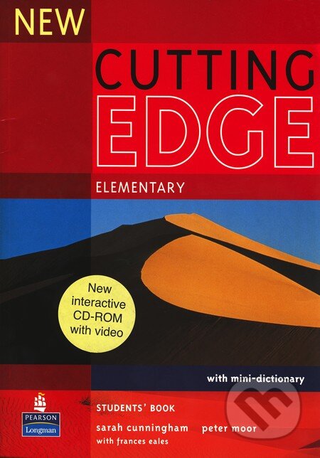 Kniha: New Cutting Edge - Elementary: Student's Book + interactive CD-ROM with video (Peter Moor a Sarah Cunningham). Pearson, Longman, 2005 Kniha: New Cutting Edge - Elementary: Student's Book + interactive CD-ROM with video (Peter Moor a Sarah Cunningham). Pearson, Longman, 2005