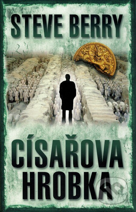 Kniha: Císařova hrobka (Steve Berry). Domino, 2011 Kniha: Císařova hrobka (Steve Berry). Domino, 2011