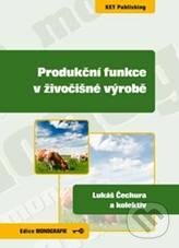 Kniha: Produkční funkce v živočišné výrobě (Lukáš Čechura). Key publishing, 2011 Kniha: Produkční funkce v živočišné výrobě (Lukáš Čechura). Key publishing, 2011