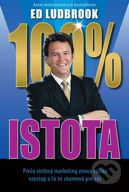 Kniha: 100% istota (Ed Ludbrook). Eastone Books, 2011 Kniha: 100% istota (Ed Ludbrook). Eastone Books, 2011