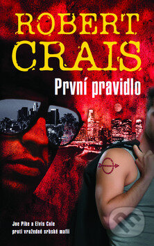 Kniha: První pravidlo (Robert Crais). Metafora, 2011 Kniha: První pravidlo (Robert Crais). Metafora, 2011