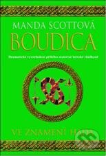 Kniha: Boudica - Ve znamení hada (Manda Scottová). Mladá fronta, 2011 Kniha: Boudica - Ve znamení hada (Manda Scottová). Mladá fronta, 2011