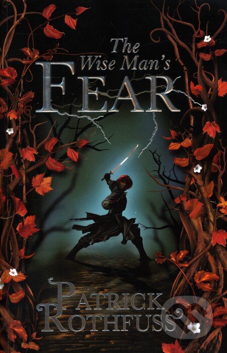 Kniha: The Wise Man's Fear (Patrick Rothfuss). Orion, 2011 Kniha: The Wise Man's Fear (Patrick Rothfuss). Orion, 2011