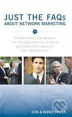 Kniha: Just the FAQs about Network Marketing (Don Failla a Nancy Failla). Sound Concepts, 2006 Kniha: Just the FAQs about Network Marketing (Don Failla a Nancy Failla). Sound Concepts, 2006