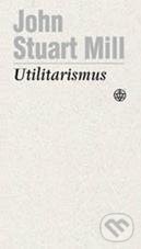Utilitarismus - John Stuart Mill, Vyšehrad, 2011