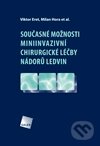 Kniha: Současné možnosti miniinvazivní chirurgické léčby nádorů ledvin (Viktor Eret, Milan Hora a kolektív). Galén, 2011 Kniha: Současné možnosti miniinvazivní chirurgické léčby nádorů ledvin (Viktor Eret, Milan Hora a kolektív). Galén, 2011